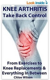 Knee Arthritis: Take Back Control by Chloe Wilson